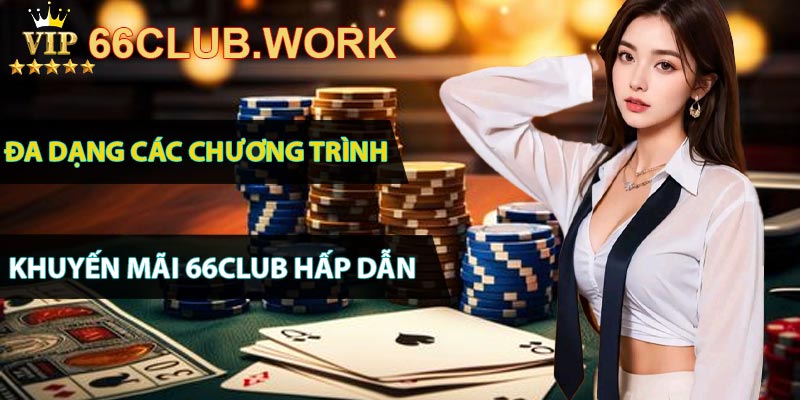 Đa dạng các chương trình khuyến mãi 66club hấp dẫn