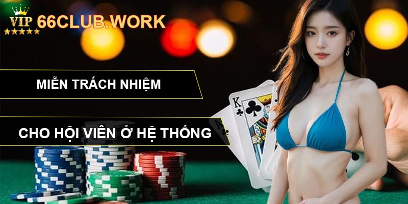 Miễn trách nhiệm cho hội viên ở hệ thống